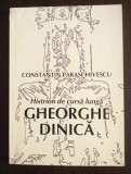 Constantin Paraschivescu - Histrion de cursă lungă: Gheorghe Dinică (2002)