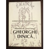 Constantin Paraschivescu - Histrion de cursă lungă: Gheorghe Dinică (2002)