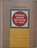 Sistemul Muncii Educative in Liceu - Carte, Manual