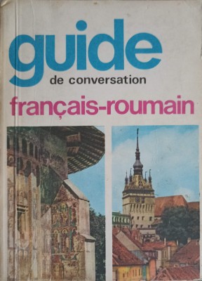 GUIDE DE CONVERSATION FRANCAIS - ROUMAIN-SORINA BERCESCU-216484 foto