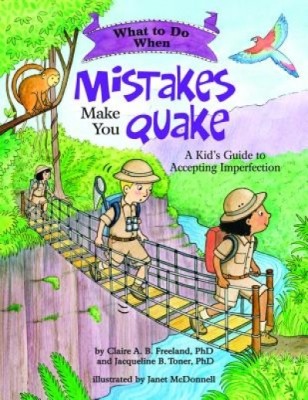 What to Do When Mistakes Make You Quake: A Kid&amp;#039;s Guide to Accepting Imperfection foto