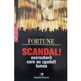 SCANDAL! ESCROCHERII CARE AU ZGUDUIT LUMEA-FORTUNE-226469