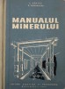 Manualul minerului - T. Vertes, D. Condrache - Carte