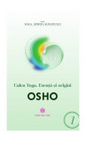 Calea Yoga. Esență și origini - Paperback brosat - Osho - Mix