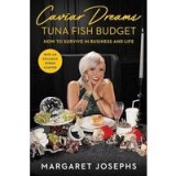 Caviar Dreams, Tuna Fish Budget