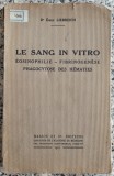 Le sang in vitro - Emile Liebreich// 1921