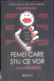 Femei care stiu ce vor... si cum sa obtina - Melanie Blake - Roman, Bookzone, 2021, Paperback, 454 pagini