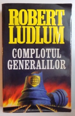 COMPLOTUL GENERALILOR de ROBERT LUDLUM foto