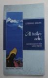AL TREILEA OCHI - AUTOBIOGRAFIA UNUI LAMA TIBETAN de LOBSANG RAMPA , 2009