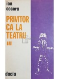 Ion Cocora - Privitor ca la teatru, vol. 3 (Editia: 1982)
