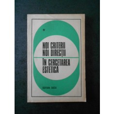 Ion Pascadi - Noi criterii, noi directii in cercetarea estetica (volumul 1)