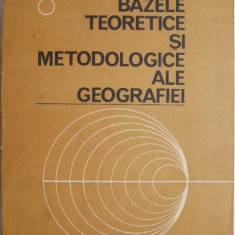 Bazele teoretice si metodologice ale geografiei – Ioan Donisa