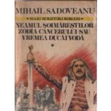 Neamul Soimarestilor. Zodia Cancerului sau Vremea Ducai Voda. Nunta Domnitei Ruxanda. Nicoara Potcoava - Volumele I si II