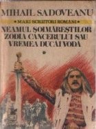 Neamul Soimarestilor. Zodia Cancerului sau Vremea Ducai Voda. Nunta Domnitei Ruxanda. Nicoara Potcoava - Volumele I si II