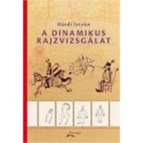 A dinamikus rajzvizsg&aacute;lat - H&aacute;rdi Istv&aacute;n