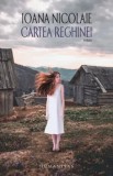 Cumpara ieftin Cartea Reghinei/Ioana Nicolaie