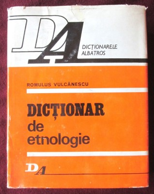 &amp;quot;DICTIONAR DE ETNOLOGIE&amp;quot;, Romulus Vulcanescu, 1979 foto