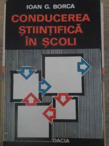 CONDUCEREA STIINTIFICA IN SCOLI-IOAN G. BORCA-228833