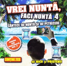 CD Petrecere: Vrei nunta, faci nunta 3 si 4 ( set x2 CD originale )