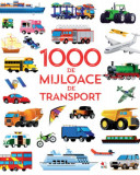 1000 de mijloace de transport - Paperback brosat - *** - Litera mică