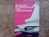 Alexandru Nica - Motoare si Instalatii ale Aeronavelor, 1982