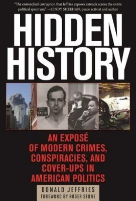 Hidden History: An Expose of Modern Crimes, Conspiracies, and Cover-Ups in American Politics foto