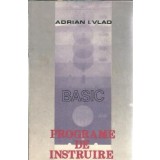 Programe de instruire - Basic - Adrian I. Vlad
