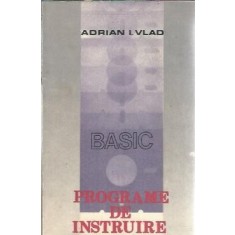 Programe de instruire - Basic - Adrian I. Vlad