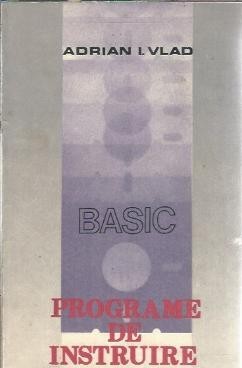 Programe de instruire - Basic - Adrian I. Vlad foto