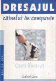 Gabriel Cocu - Dresajul cainelui de companie. Curs ilustrat pas cu pas...