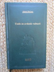 Unde se av&acirc;ntă vulturii - Alistair MacLean, Editura Adevarul Holding, 2009, Roman de aventură