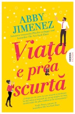 Viata e prea scurta - Abby Jimenez - Nemira
