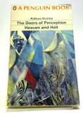 The doors of perception. Heaven and Hell/ Aldous Huxley