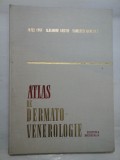 ATLAS DE DERMATO-VENEROLOGIE - A. CONU, A. COLTOIU, F. NICOLESCU