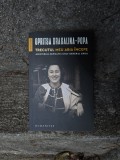 Trecutul meu abia &icirc;ncepe - Oprița Dragalina-Popa