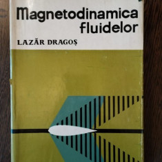 Lazar Dragos - Magnetodinamica Fluidelor