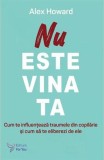Nu este vina ta - Alex Howard - Editura ForYou