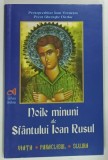 NOILE MINUNI ALE SFANTULUI IOAN RUSUL de IOAN VERNEZOS si GHEORGHE NICOLAE , 2008