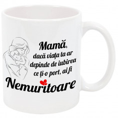 Cana personalizata ?Mama nemuritoare?, ceramica alba, 325 ml foto