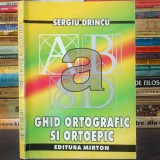 Ghid Ortografic și Ortoepic - Sergiu Drincu, Editura Mirton