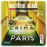 Cumpara ieftin Crimă la Paris - Audiobook - Matthew Blake