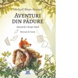 Aventuri din padure. Amintirile Cartitei Mark - Mickael Brun-Arnaud