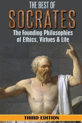 Socrates: The Best of Socrates: The Founding Philosophies of Ethics, Virtues &amp;amp; Life foto