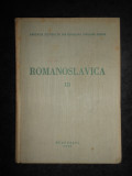 Romanoslavica. volumul 3 (1958, editie cartonata)