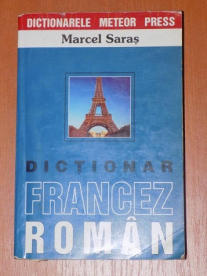 DICTIONAR FRANCEZ-ROMAN , de MARCEL SARAS , EDITURA &amp;amp;quot,METEOR PRESS &amp;amp;quot, , 2003 foto