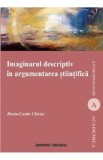 Imaginarul descriptiv in argumentarea stiintifica - Horia-Costin Chiriac