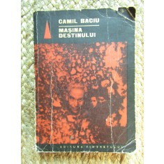 Camil Baciu - Masina destinului