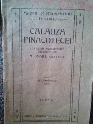 M. Csaki - Calauza Pinacotecei, editia II (Editia: 1923) foto
