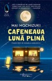 Cafeneaua Luna plina - Mai Mochizuki