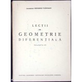 LECTII DE GEOMETRIE DIFERENTIALA VOL.IV-GHEORGHE VRANCEANU-358017